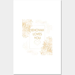 JEHOVAH LOVES YOU Posters and Art